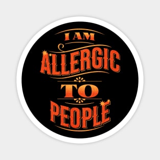 I am Allergic to People Magnet